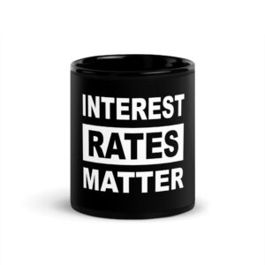 Interest Rates Matter Black Glossy Mug