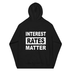 Interest Rates Matter Hoodie