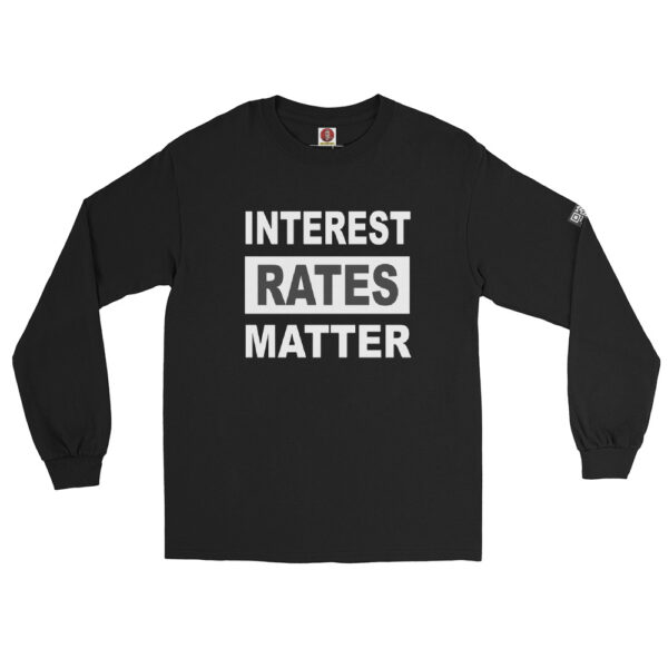 Interest Rates Matter Men’s Long Sleeve